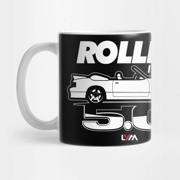 Rollin' in My 5.0 Foxbody Ford Mustang by LYM Clothing